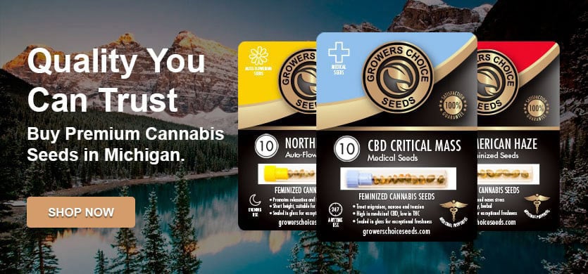 Buy cannabis seeds from Growers Choice in Michigan